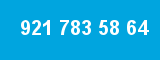 921 783 58 64 921 783 58 64